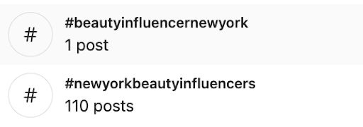 The two hashtags #beautinfluencerinnewyork and #beautyinfluencers to find Instagram Influencers